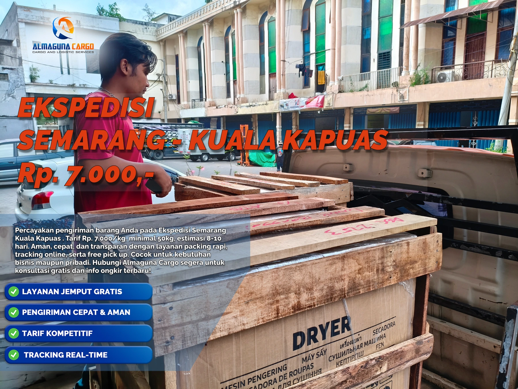 Ekspedisi Semarang Kuala Kapuas untuk pengiriman barang besar bersama AlmagunaCargo