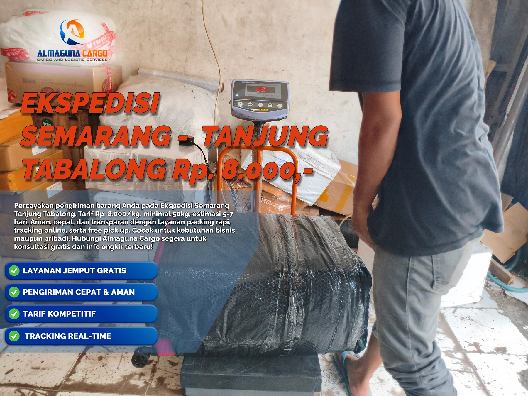 Layanan ekspedisi Semarang Tanjung Tabalong terpercaya dengan cargo antarpulau aman dan door to door service AlmagunaCargo